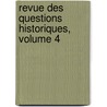 Revue Des Questions Historiques, Volume 4 door Jean Guiraud