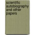 Scientific Autobiography And Other Papers