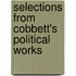 Selections from Cobbett's Political Works