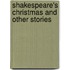 Shakespeare's Christmas and Other Stories