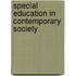 Special Education in Contemporary Society