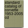 Standard Catalog Of Corvette 1953-2005 Cd door John Gunnell