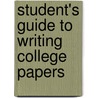 Student's Guide To Writing College Papers door The University of Chicago Press Editorial Staff