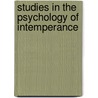 Studies In The Psychology Of Intemperance door G. E Partridge