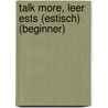 Talk More, Leer Ests (Estisch) (Beginner) door Eurotalk Ltd