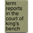 Term Reports In The Court Of King's Bench
