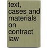 Text, Cases And Materials On Contract Law door Ralph Cunnington
