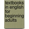 Textbooks in English for Beginning Adults door Edward Ray Himrod