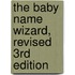 The Baby Name Wizard, Revised 3rd Edition