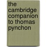 The Cambridge Companion to Thomas Pynchon door Luc Herman