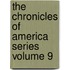 The Chronicles of America Series Volume 9