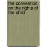 The Convention On The Rights Of The Child door A. Glenn Mower