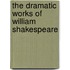 The Dramatic Works Of William Shakespeare