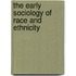 The Early Sociology Of Race And Ethnicity
