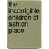 The Incorrigible Children of Ashton Place