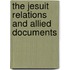 The Jesuit Relations and Allied Documents
