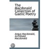 The Macdonald Collection Of Gaelic Poetry door Archibald Macdonald