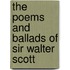 The Poems And Ballads Of Sir Walter Scott