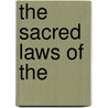The Sacred Laws Of The  door Georg Bhler