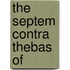 The Septem Contra Thebas Of 