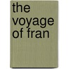 The Voyage Of Fran by Franois Le Guat