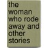 The Woman Who Rode Away and Other Stories