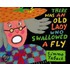 There Was An Old Lady Who Swallowed A Fly