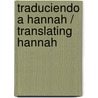 Traduciendo a Hannah / Translating Hannah door Ronaldo Wrobel