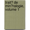 Trait� De Min�Ralogie, Volume 1 by Ren� Just Ha�Y