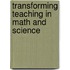 Transforming Teaching in Math and Science