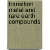 Transition Metal and Rare Earth Compounds door Hartmut Yersin