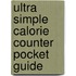 Ultra Simple Calorie Counter Pocket Guide