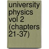 University Physics Vol 2 (Chapters 21-37) door Roger A. Freedman