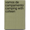 Vamos de campamento/ Camping with Colleen by Janet Carson