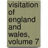 Visitation of England and Wales, Volume 7 by Joseph Jackson Howard