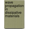 Wave Propagation in Dissipative Materials door M.H. Gurtin