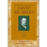 Works and Correspondence of David Ricardo by Maurice Herbert Dobb