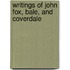 Writings of John Fox, Bale, and Coverdale