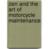 Zen and the Art of Motorcycle Maintenance by Robert Pirsig