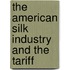 the American Silk Industry and the Tariff