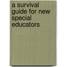 A Survival Guide for New Special Educators by Maya Israel