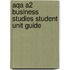 Aqa A2 Business Studies Student Unit Guide