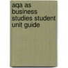 Aqa As Business Studies Student Unit Guide door John Wolinski