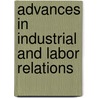 Advances in Industrial and Labor Relations by David Lewin