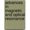 Advances in Magnetic and Optical Resonance door Warren Warren