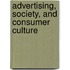 Advertising, Society, And Consumer Culture