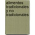Alimentos Tradicionales y No Tradicionales