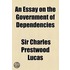 An Essay On The Government Of Dependencies