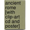 Ancient Rome [with Clip-art Cd And Poster] door Simon James