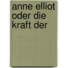 Anne Elliot oder die Kraft der  by Jane Austen